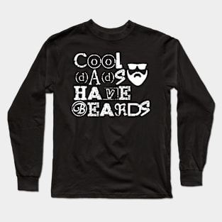 Cool dads have beards, fathers day gift with distress look for dark colors Long Sleeve T-Shirt